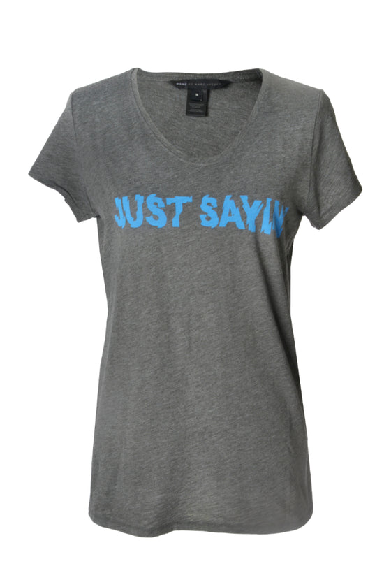 "Just saying" T-Shirt